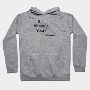 It's Already Yours Hoodie